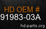 hd 91983-03A genuine part number