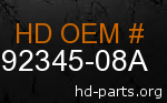 hd 92345-08A genuine part number