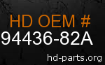 hd 94436-82A genuine part number
