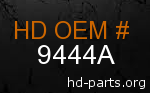 hd 9444A genuine part number