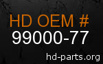 hd 99000-77 genuine part number